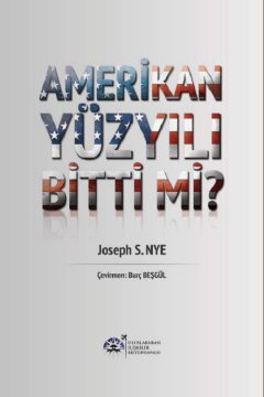 Amerikan Yüzyılı Bitti mi?