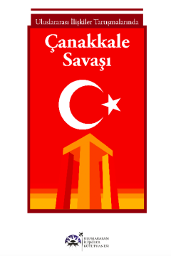 Uluslararası İlişkiler Tartışmalarında Çanakkale Savaşı